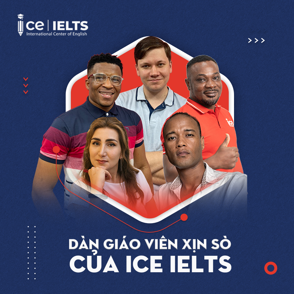 Đội ngũ giáo viên giảng dạy tại ICE ILETS 